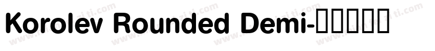 Korolev Rounded Demi字体转换
